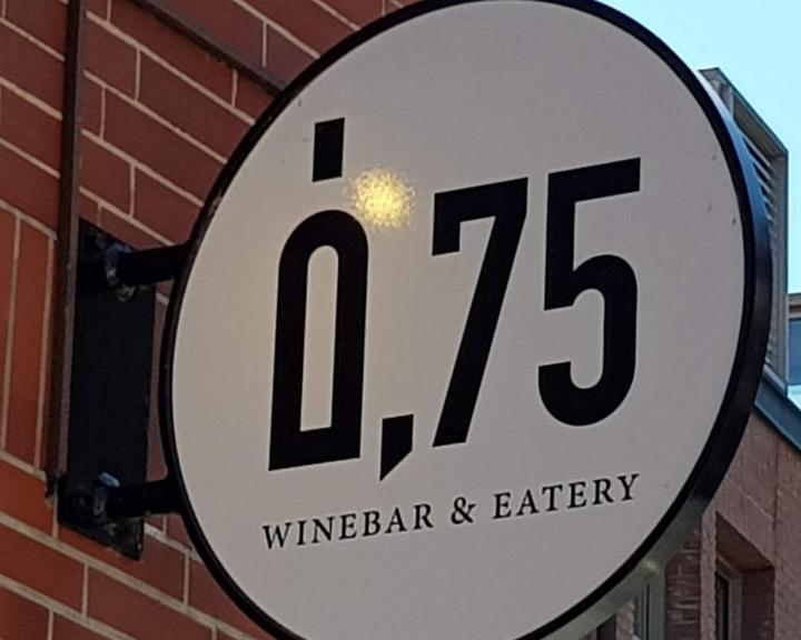 0,75 - Winebar & Eatery